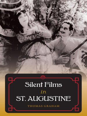 cover image of Silent Films in St. Augustine